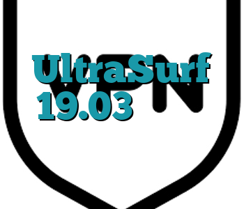 UltraSurf 19.03 را برای ویندوز بارگیری کنید