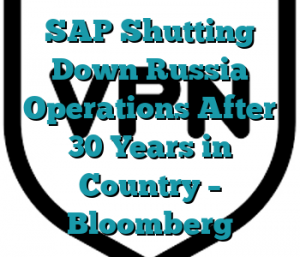 SAP Shutting Down Russia Operations After 30 Years in Country – Bloomberg